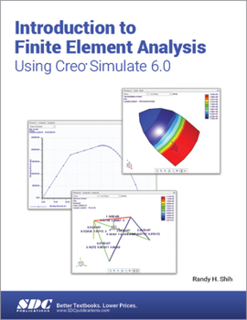 Paperback Introduction to Finite Element Analysis Using Creo Simulate 6.0 Book