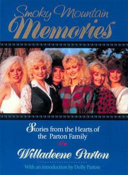 Paperback Smoky Mountain Memories: Stories from the Hearts of the Parton Family Book