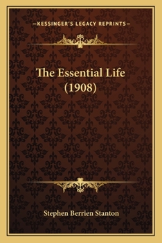 Paperback The Essential Life (1908) Book