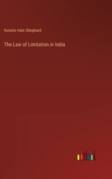 Hardcover The Law of Limitation in India Book