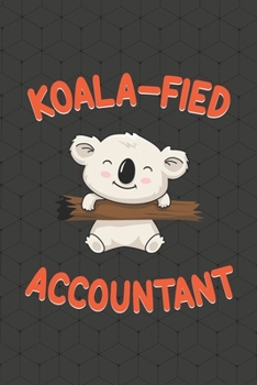 Paperback Koala-Fied Accountant: Funny Koala Notebook Journal 2020 Book