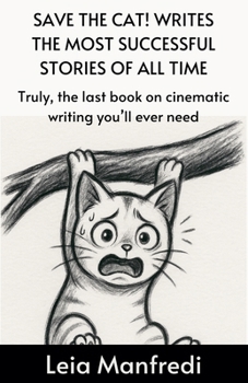 Paperback Save the Cat! Writes the Most Successful Stories of All Time Book
