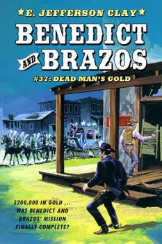 Paperback Benedict and Brazos 37: Dead Man's Gold Book