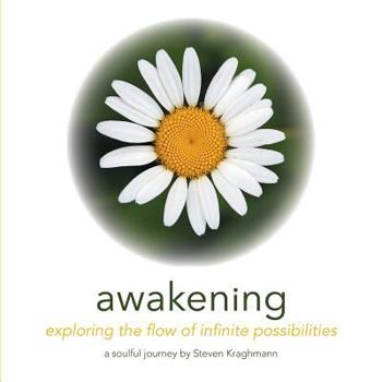 Paperback awakening: exploring the flow of infinite possibilities Book