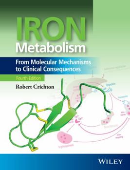 Hardcover Iron Metabolism: From Molecular Mechanisms to Clinical Consequences Book