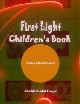 Paperback First Light Children's Book: Know The Flowers Book