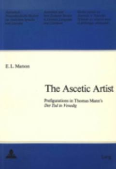 The Ascetic Artist: Prefigurations in Thomas Mann's Der Tod in Venedig
