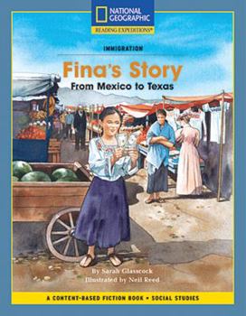 Paperback Content-Based Chapter Books Fiction (Social Studies: Immigration): Fina's Story: From Mexico to Texas Book