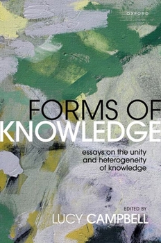 Hardcover Forms of Knowledge: Essays on the Unity and Heterogeneity of Knowledge Book