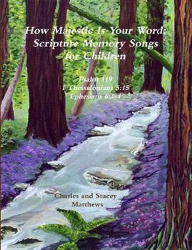 Paperback How Majestic Is Your Word: Scripture Memory Songs for Children Book