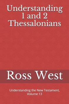 Paperback Understanding 1 and 2 Thessalonians: Understanding the New Testament, Volume 13 Book