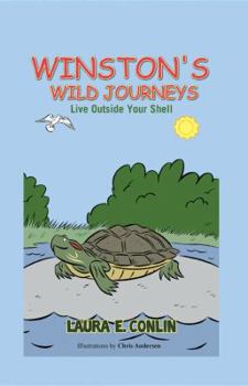 Hardcover Winston's Wild Journeys: Live Outside Your Shell Book