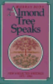 Paperback The Almond Tree Speaks: New and Selected Writings, 1974-1994 Book