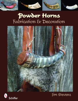 Paperback Powder Horns: Fabrication & Decoration Book