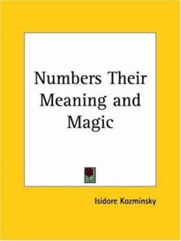 Numbers Their Meaning and Magic