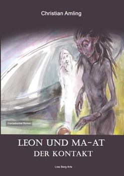 Paperback Leon und Ma-at: Der Kontakt [German] Book