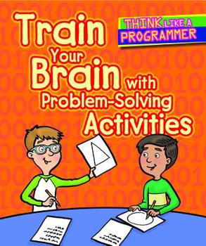 Library Binding Train Your Brain with Problem-Solving Activities Book