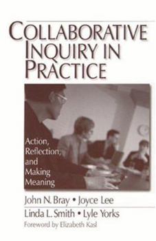 Paperback Collaborative Inquiry in Practice: Action, Reflection, and Making Meaning Book