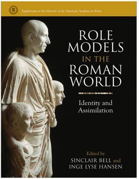 Hardcover Role Models in the Roman World: Identity and Assimilation Book