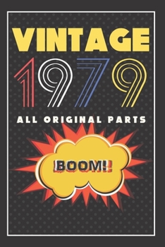 Vintage Journal: Birthday Gifts For Him. Blank Lined Paperback Journal. Original And Funny Present For Anyone Born On 1979