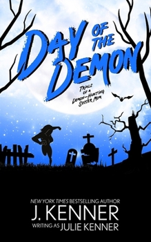 Day of the Demon: Paranormal Women's Fiction - Book #7 of the Demon-Hunting Soccer Mom