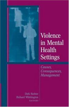 Hardcover Violence in Mental Health Settings: Causes, Consequences, Management Book