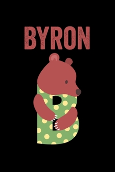 Byron: Journal (Diary, Notebook) Personalized Custom Name Alphabet Bear Birthday Gift for Boys