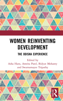 Hardcover Women Reinventing Development: The Odisha Experience Book
