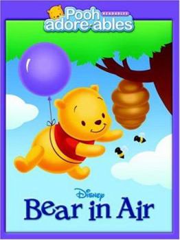 Bear in Air (Pooh Adorables) - Book  of the Pooh Adore-ables