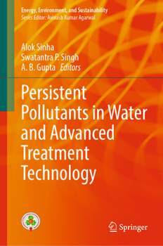 Hardcover Persistent Pollutants in Water and Advanced Treatment Technology Book