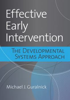 Hardcover Effective Early Intervention: The Developmental Systems Approach Book