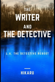 Paperback The Writer and the Detective: L.A. the Detective Reboot Book