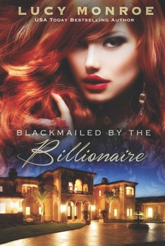 Paperback Blackmailed by the Billionaire: Passionate Contemporary Romance Book