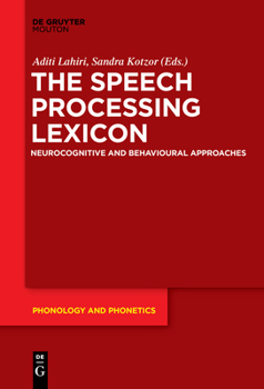 Paperback The Speech Processing Lexicon: Neurocognitive and Behavioural Approaches Book