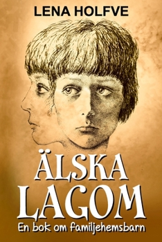 Paperback Älska lagom: En bok om familjehemsbarn [Swedish] Book