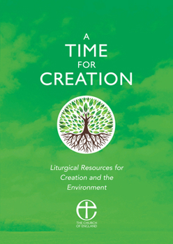 Paperback A Time for Creation: Liturgical Resources for Creation and the Environment Book