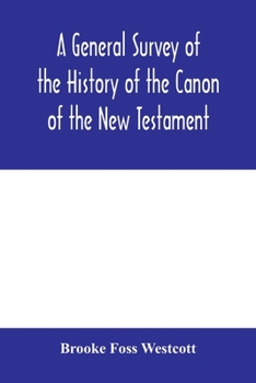 Paperback A general survey of the history of the canon of the New Testament Book