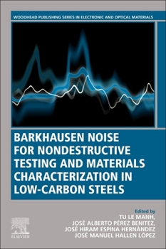 Paperback Barkhausen Noise for Non-Destructive Testing and Materials Characterization in Low Carbon Steels Book
