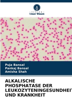 Paperback Alkalische Phosphatase Der Leukozyteningesundheit Und Krankheit [German] Book