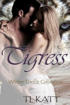 Paperback Tigress: Winter Thrillz Collection Book