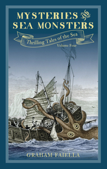 Paperback Mysteries and Sea Monsters: Thrilling Tales of the Sea (Vol.4) Volume 4 Book