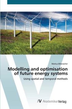Paperback Modelling and optimisation of future energy systems Book