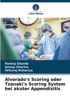 Alvorado's Scoring oder Tzanaki's Scoring System bei akuter Appendizitis (German Edition)