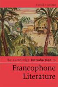 The Cambridge Introduction to Francophone Literature - Book  of the Cambridge Introductions to Literature
