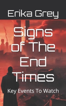 Paperback Signs of The End Times: Key Events To Watch Book