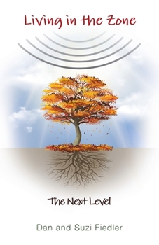 Paperback Living in the Zone: The Next Level Book