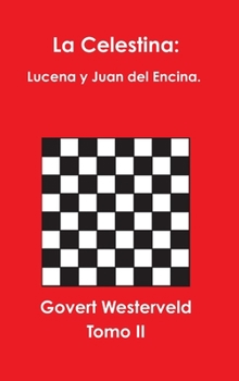 La Celestina: Lucena y Juan del Encina. Tomo II