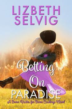 Betting On Paradise - Book #4 of the Seven Brides for Seven Cowboys