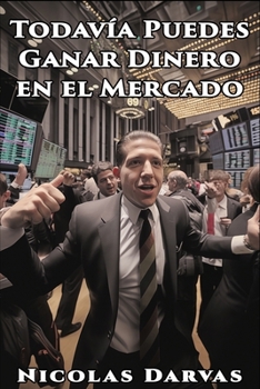 Paperback Todavia Puedes Ganar Dinero en el Mercado [Spanish] Book