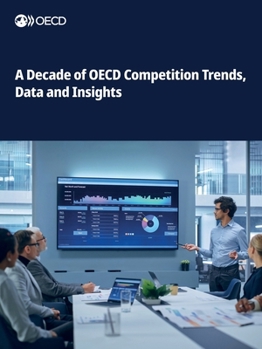Paperback A Decade of OECD Competition Trends, Data and Insights Book